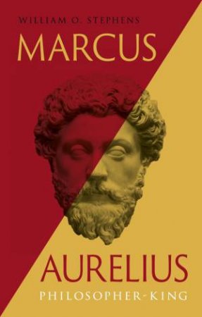 Marcus Aurelius by Prof. William O. Stephens