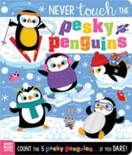 Never Touch The Pesky Penguins