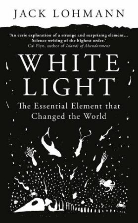 White Light by Jack Lohmann