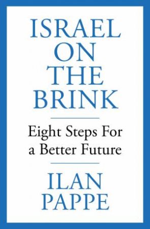Israel on the Brink by Ilan Pappe