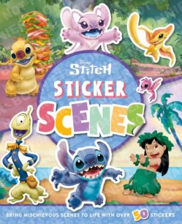 Stitch: Sticker Scenes (Disney) by Disney