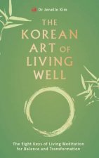 The Korean Art of Living Well