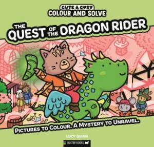Colour and Solve: The Quest of the Dragon Rider by Lucy Quinn