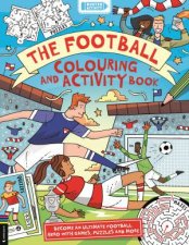 The Football Colouring and Activity Book