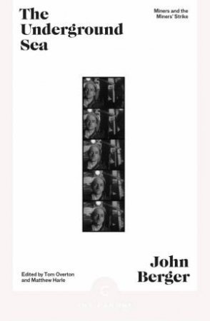 The Underground Sea by John Berger & Tom Overton & Matthew Harle