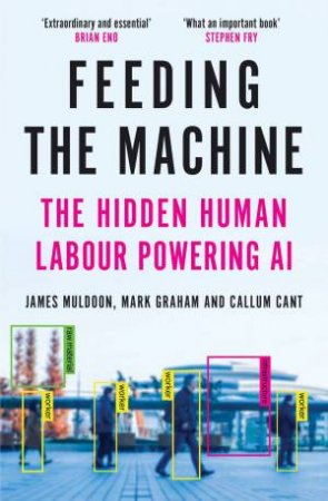 Feeding the Machine by James Muldoon & Mark Graham & Callum Cant