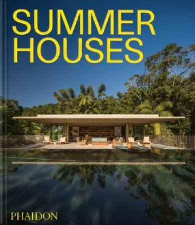 Summer Houses by Phaidon Editors