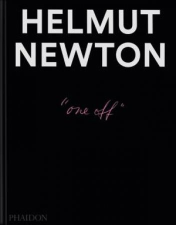 Helmut Newton by Philippe Garned & Gert Elfering & Matthias Harder & Nicola Erni