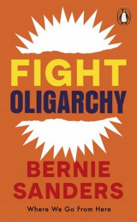 Fight Oligarchy by Bernie Sanders