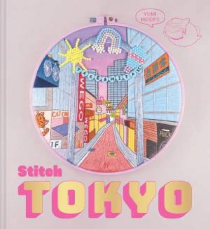 Stitch Tokyo by Yumi Hoops