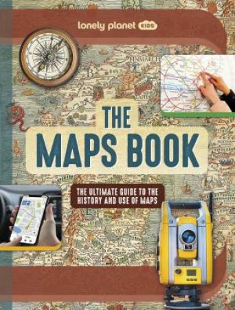 Lonely Planet Kids: The Maps Book by Various
