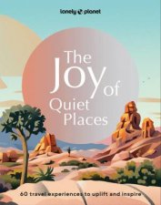 Lonely Planet The Joy of Quiet Places