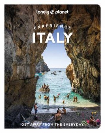 Lonely Planet Experience Italy by Lonely Planet