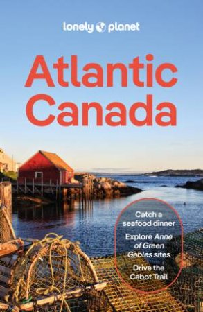 Lonely Planet Atlantic Canada by Darcy Rhyno & Jennifer Bain & Carolyn B Heller
