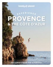 Lonely Planet Experience Provence  the Cote dAzur