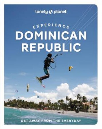 Lonely Planet Experience Dominican Republic by Michael Grosberg & Trent Holden