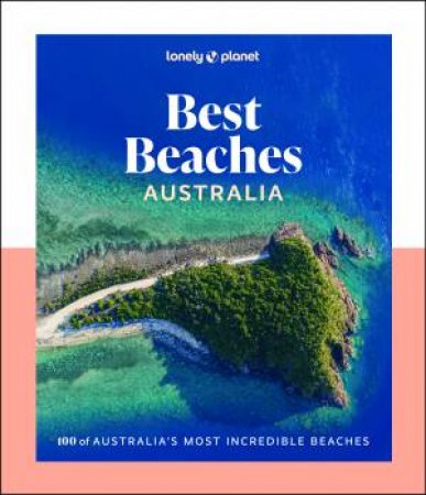 Lonely Planet Best Beaches Australia by Sarah Reid