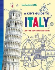 Lonely Planet Kids A Kids Guide to Italy
