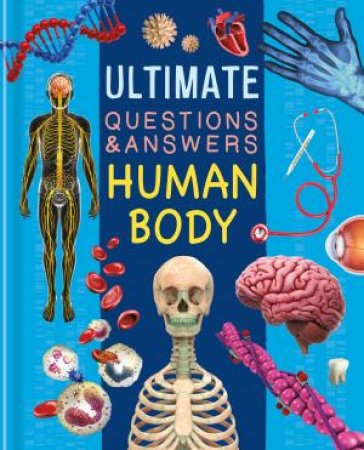 Ultimate Questions & Answers: Human Body by Various