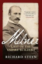 Milner Last of the Empire Builders