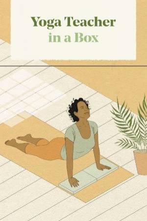Yoga Teacher in a Box by Harriet Lee-Merrion & Leonie Taylor & Sara Goldsmith