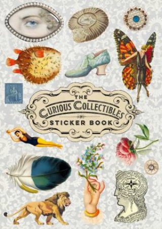The Curious Collectibles Sticker Book by Grace Wilmshurst