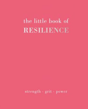 The Little Book of Resilience by Joanna Gray