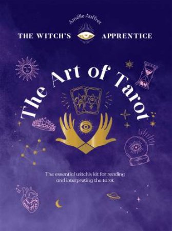 The Art of Tarot by Amelie Auffret