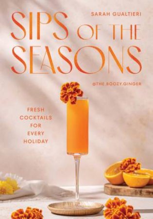 Sips of the Seasons by Sarah Gualtieri