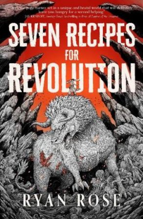 What We Eat - Seven Recipes for Revolution by Ryan Rose
