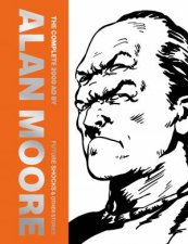 The Complete 2000 AD By Alan Moore Future Shocks  Other Stories