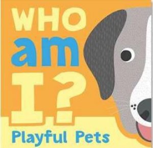 Who Am I?: Playful Pets