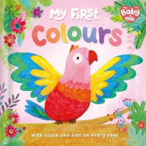Touch & Feel: My First Colours by Igloo Books