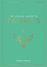 The Zodiac Guide to Taurus