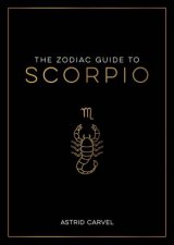 The Zodiac Guide to Scorpio