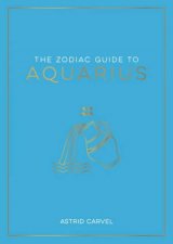 The Zodiac Guide to Aquarius