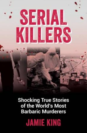 Serial Killers by Jamie King