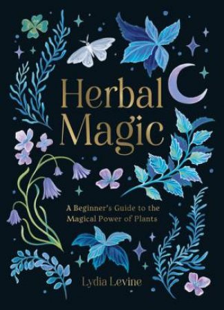 Herbal Magic by Lydia Levine