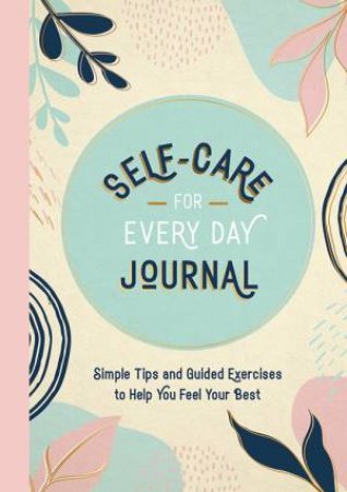 Self-Care for Every Day Journal by Summersdale Publishers