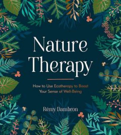 Nature Therapy by Remy Dambron