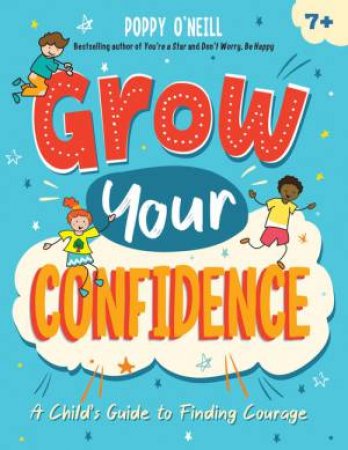 Grow Your Confidence by Poppy O'Neill