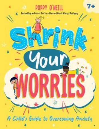 Shrink Your Worries by Poppy O'Neill