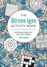 The Stress Less Activity Book