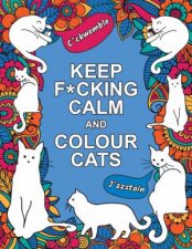 Keep Fcking Calm and Colour Cats