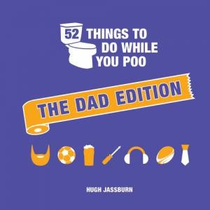 52 Things to Do While You Poo by Hugh Jassburn