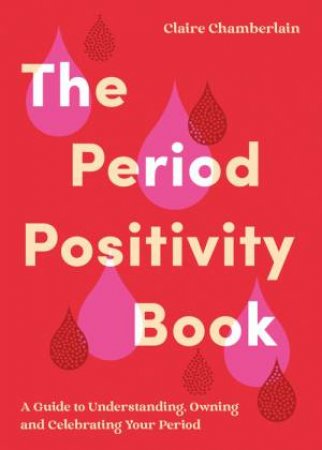 The Period Positivity Book by Claire Chamberlain