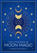 The Little Book of Moon Magic