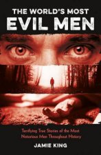 The Worlds Most Evil Men