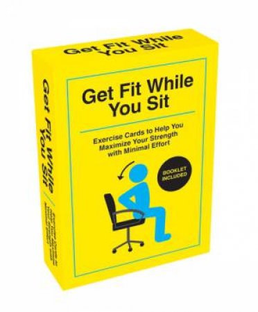 Get Fit While You Sit by Taylor Spencer