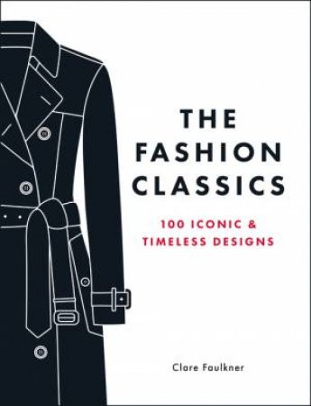 The Fashion Classics by Clare Faulkner